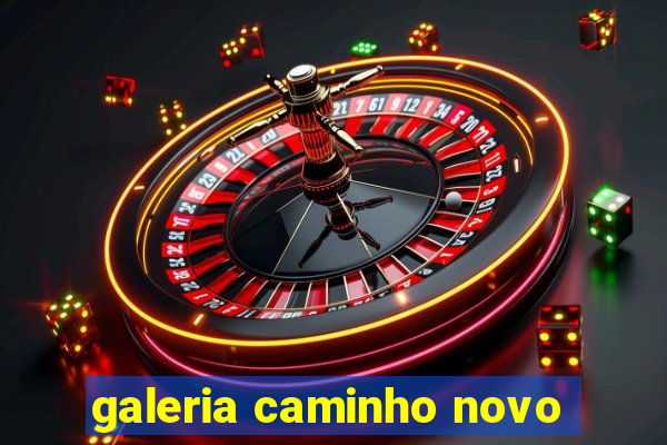 galeria caminho novo